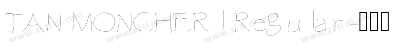 TAN MONCHERl Regular字体转换